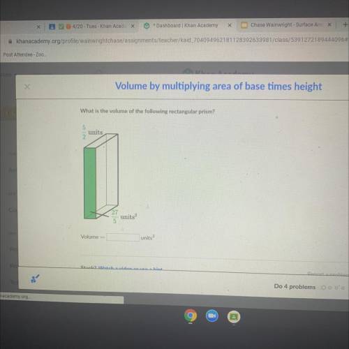 What is the volume of the following rectangular prism?

5
units
2
27
units?
5
Volume =
units