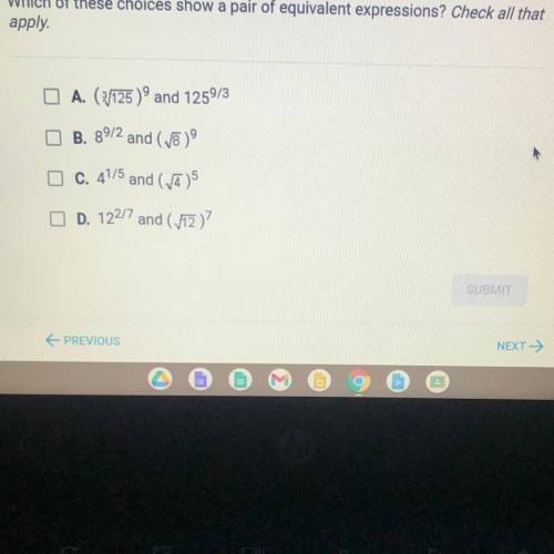 Which of these choices show a pair of equivalent expressions? Check all that

apply.
A. (1/125) an