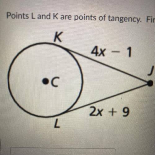 Points Land Kare points of tangency. Find the value of x.
