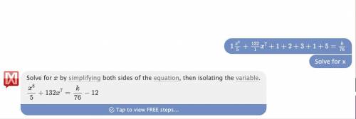 What is 1x8/5+132/1x7+1+2+3+1+5=k/76=