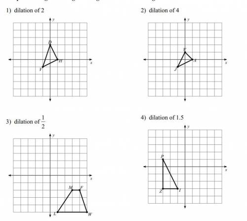 Please answer these questions. I'm struggling with dilation.