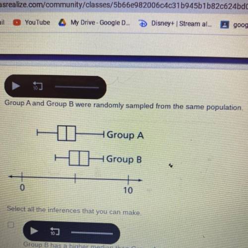 Help it’s a multiple choice

a: group b has a higher median than group a 
b: group b has a hig