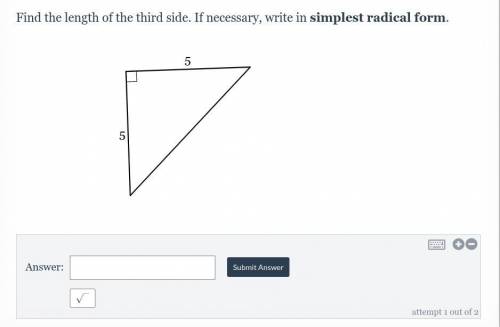 Find the length of the third side. If necessary, write in simplest radical form.
5
5