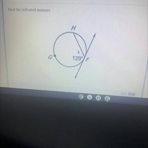 Find the indicated measure
H
129° F