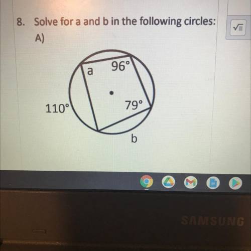 Solve for a and b in the following circles:
A)