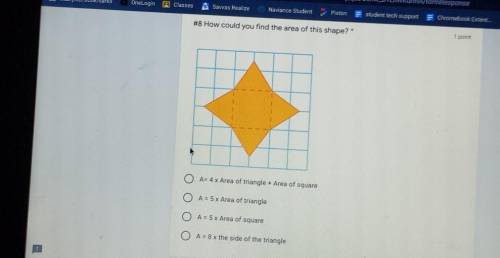 #8 How could you find the area of this shape? O A= 4 x Area of triangle + Area of square O A = 5 x