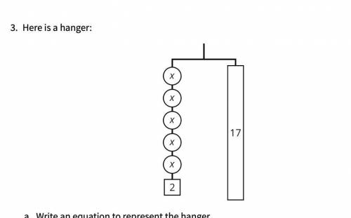 Asap: Write an equation to represent this hanger: