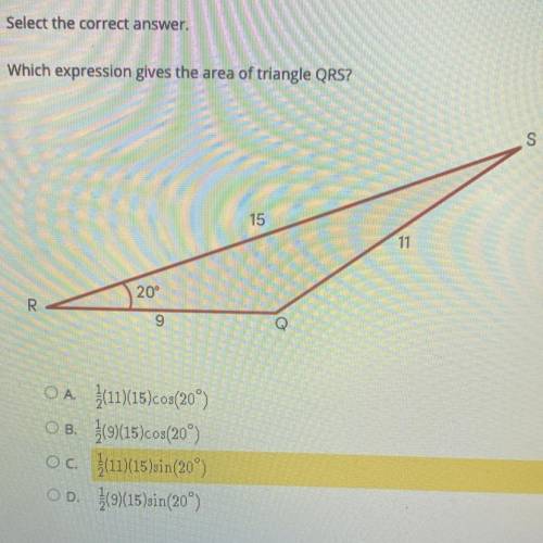 Select the correct answer.

Which expression gives the area of triangle QRS?
S
15
11
20°
R
9
OA (1