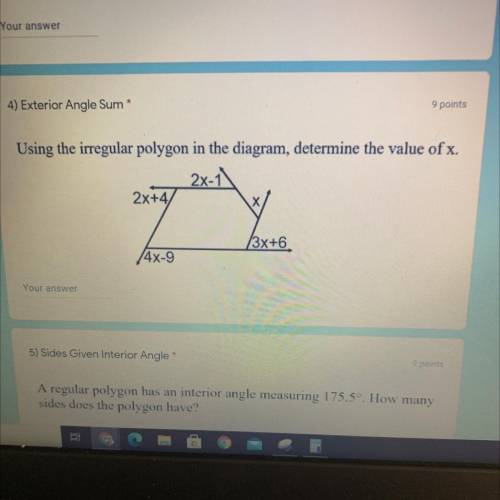 Using the irregular polygon in the diagram, determine the value of x.

2x-1
2x+4)
3x+6
/4x-9