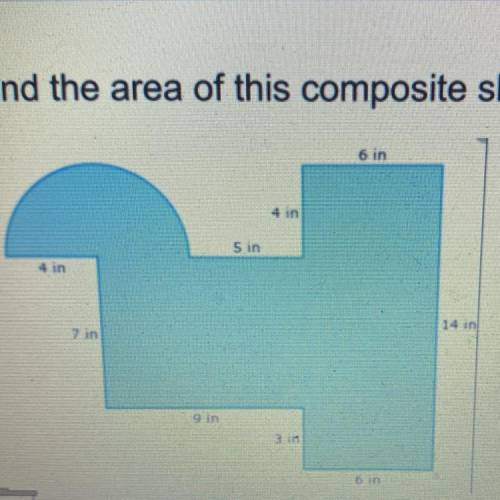 Find the area of this composite shape.

6 in
4 in
5 in
4 in
2
14 in
7 in
9 in
31
6 in