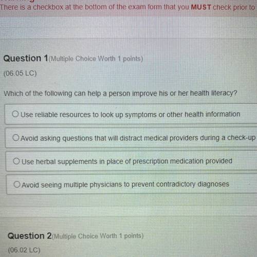 Which of the following can help a person improve his or her health literacy?

Use reliable resourc