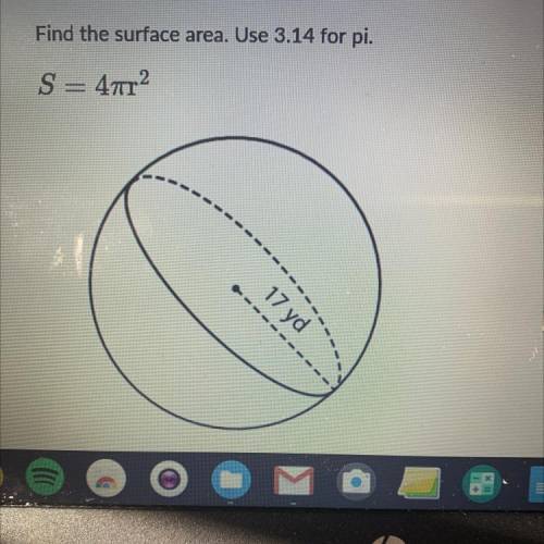Find the surface area use 3.14 for pi