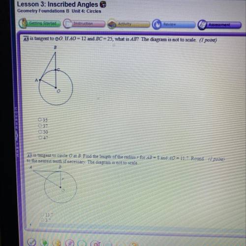 AB is tangent to OO. If AO = 12 and BC = 25, what is AB? The diagram is not to scale. (1 point)

B