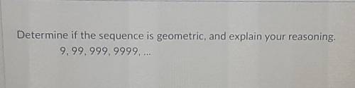 Help me I dont know anything about this

Determine if the sequence is geometric, and explain your