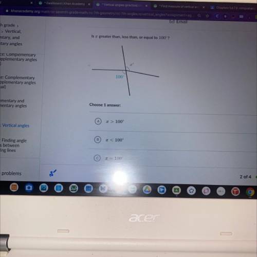 Is a greater than, less than or equal to 100°?

100
Choose 1 
2 > 100°
2 < 100°
100