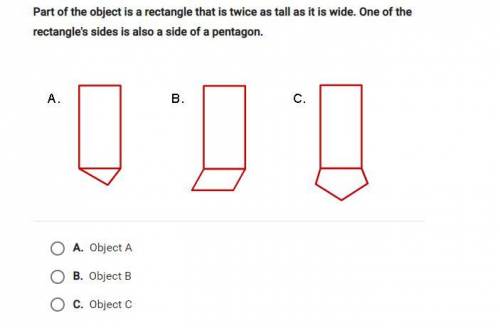 part of the object is a rectangle that is twice as tall it is wide one of the rectangles sides is a
