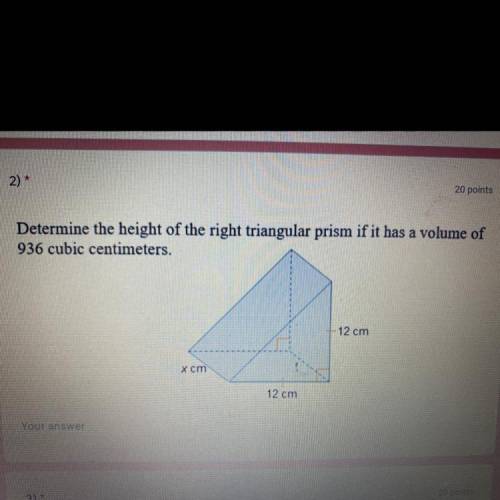 Determine the height of the right triangular prism if it has a volume

936 cubic centimeters.
12 c