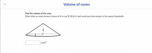 HELPPPPPPPPPPP

Find the volume of the cone.
Either enter an exact answer in terms of 
π
πpi or us