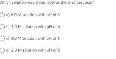 Which solution has the strongest acid.