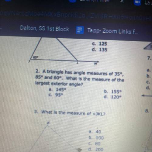 Triangle has an angle measures of 35° 85° and 60° what is the measure of the largest exterior angle