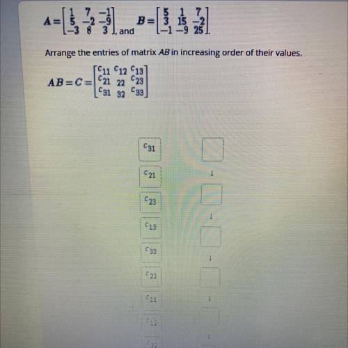 Arrange the entries of matrix AB in increasing order of their values.