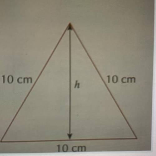 An equilateral triangle has sides of length 10 cm

a.Calculate the perpendicular height, h, of the