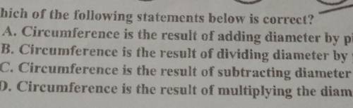 6. Which of the following statements below is correct?

A. Circumference is the result of adding d