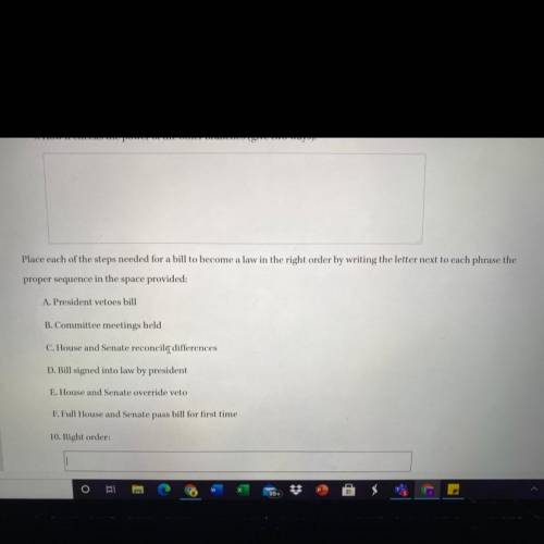 *PLEASE HELP!!*no

 
Place each of the steps needed for a bill to become a law in the right order b