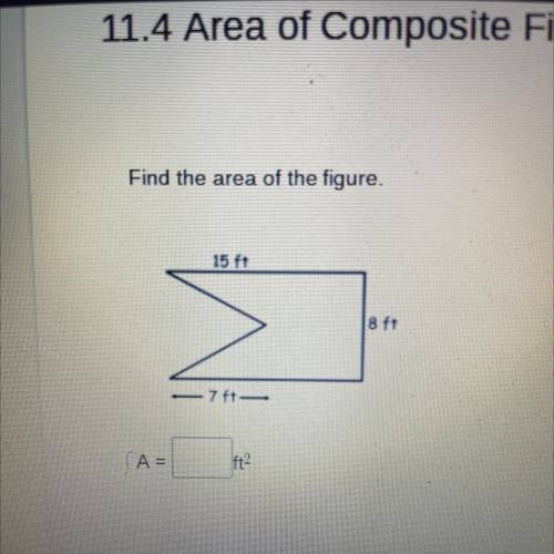 Find the area of the figure.