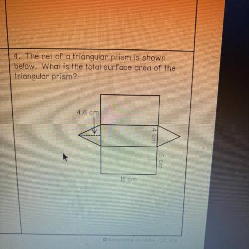 4. The net of a triangular prism is shown

below. What is the total surface area of the
triangular