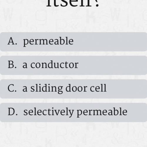 What do we call a cell that is very picky about what it lets in or out of itself ?

(Give evidence