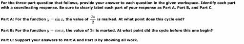 For the three-part question that follows, provide your answer to each question in the given workspa