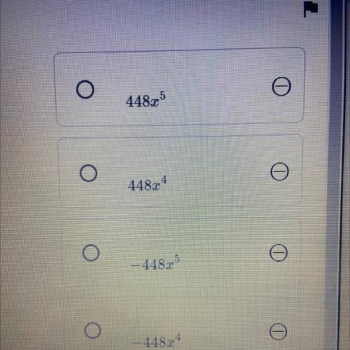 8. What is the fourth term in the
binomial expansion (2 –x )^8 ?