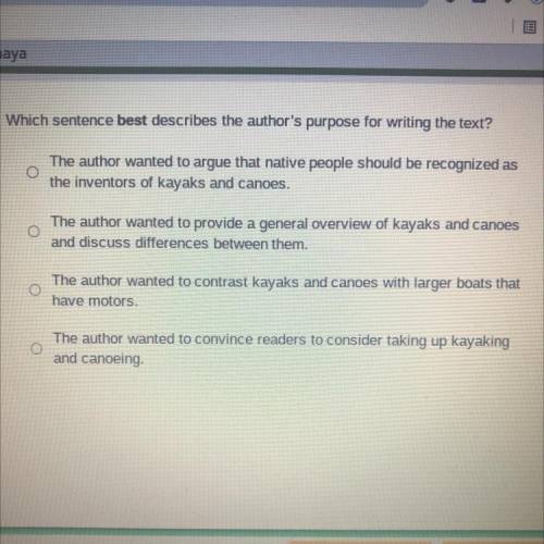 HELP ASAP PLEASE !!!??

Which sentence best describes the author's purpose for writing the text?
T