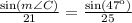 \frac{\sin(m\angle C)}{21}=\frac{\sin(47^\text{o})}{25}