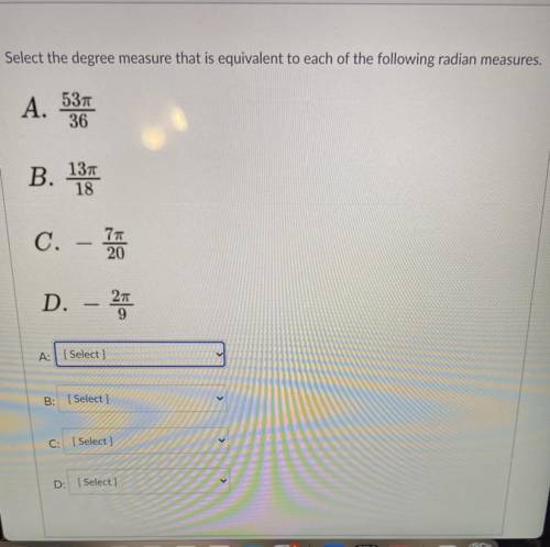 Select the diagram measure that is equivalent to each of the following radian measures.

(A) answe