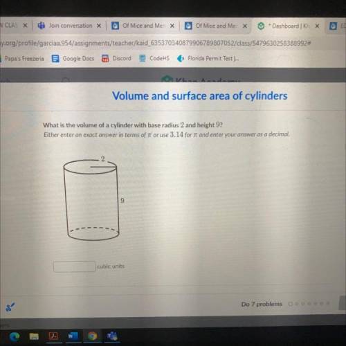 What is the volume of a cylinder with base radius 2 and height 9?

Either enter an exact answer in