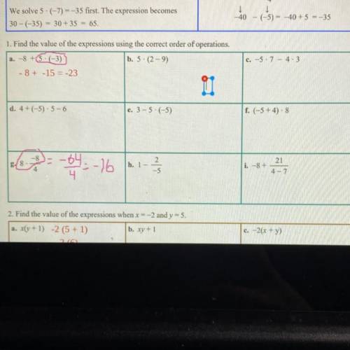 1. Find the value of the expressions using the correct order of operations.

a. -8 +5 (-3))
b. 5.