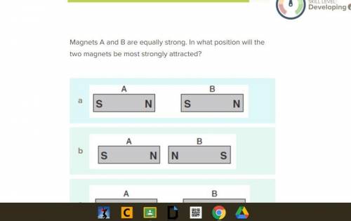 Magnets A and B are equally strong. In what position will the two magnets be most strongly attracte