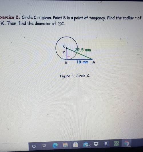 Exercise 2: Circle C is given. Point B is a point of tangency. Find the radius r of OC. Then, find