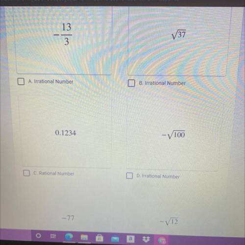 A student was asked to identify the following numbers as rational or irrational. Determine if the s