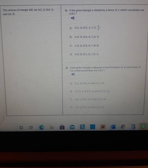 the vertices of triangle ABC are A (2,2) B(4,2) and C (4,3). PLEASE HELP ME WITH BOTH QUESTIONS ONE