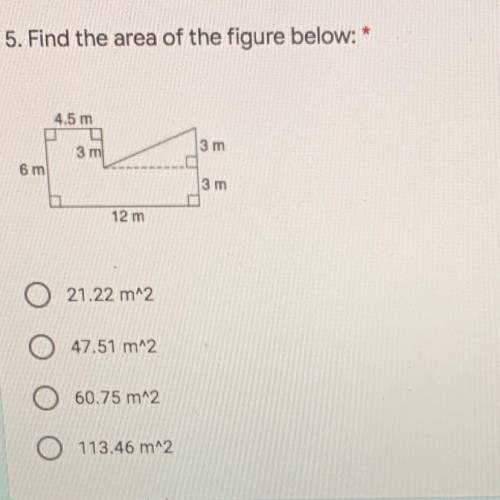 Find the area of the figure below: