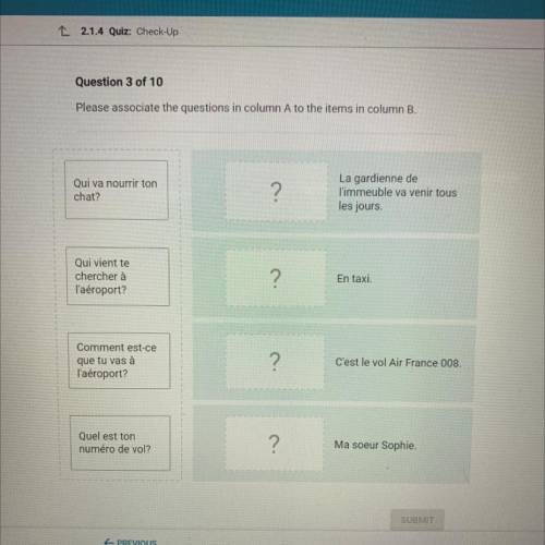 Please associate the questions in column A to the items in column B.