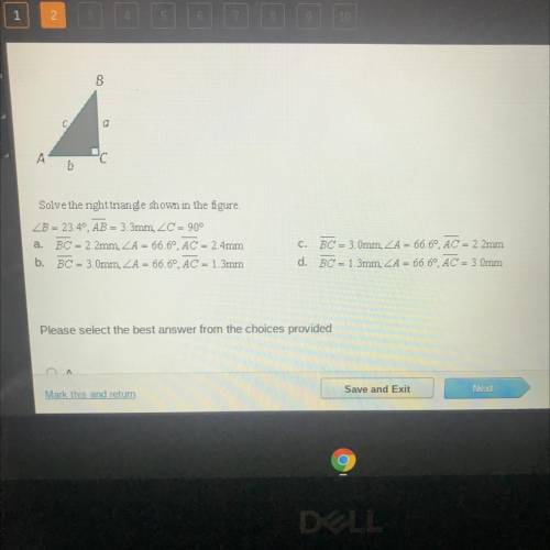 Pls hurry timed test ,, Solve the right triangle shown in the figure,

Angle B = 23.4,AB = 3.3mm,