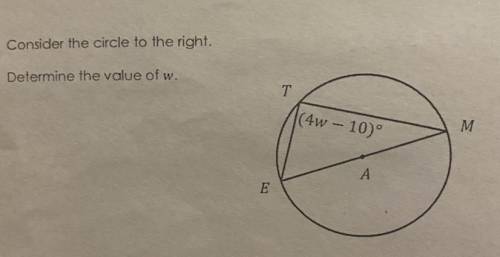 Consider the circle to the right 
Determine the value of w.
