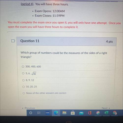 Which group of numbers could be the measures of the sides of a right
triangle?