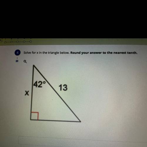 Solve for x in the triangle below. Round your answer to the nearest tenth. Help please