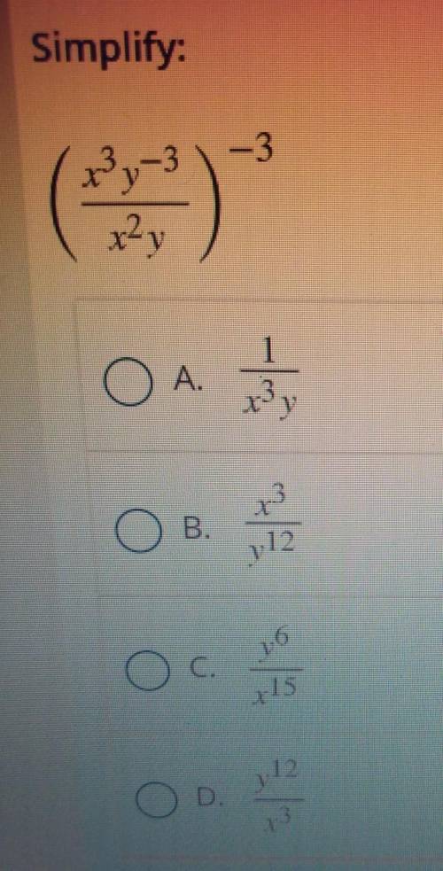 HELPPSimplify: (x^3y^-3/ x^2y) ^-3​