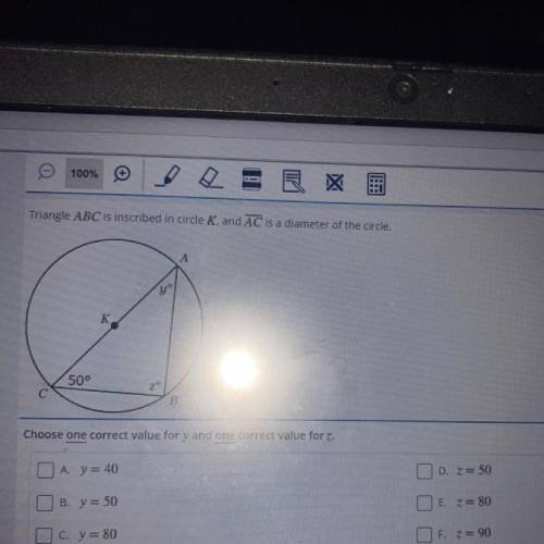 Triangle ABC is inscribed in circle K. and AC is a diameter of the circle.

30
500
zº
B
Choose one